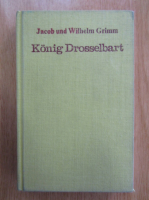 Jacob Grimm - Konig Drosselbart