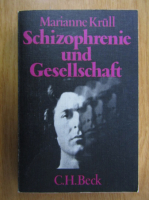 Marianne Krull - Schizophrenie und Gesellschaft