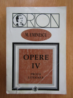 Anticariat: Mihai Eminescu - Opere, volumul 4. Proza literara