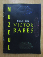 Muzeul Prof. Dr. Victor Babes