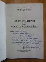 Anticariat: Nicolae Mecu - Iacob Negruzzi sau vocatia comunicarii (cu autograful autorului)