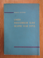 Pandele Olteanu - Limba povestirilor slave despre Vlad Tepes