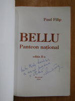 Paul Filip - Bellu. Panteonul National (cu autograful autorului)
