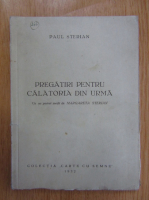 Paul Sterian - Pregatiri pentru calatoria din urma