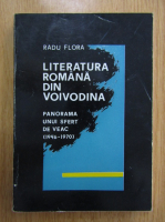Radu Flora - Literatura romana in Voivodina
