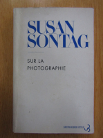 Susan Sontag - Sur la photographie