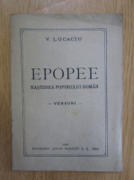 V. Lucaciu - Epopee. Nasterea poporului roman