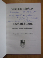 Anticariat: Vasile B. Gadalin - Raza de soare (cu autograful autorului)