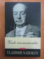 Vladimir Nabokov - Visele insomniacului