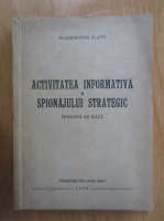 Washington Platt - Activitatea informativa a spionajului strategic