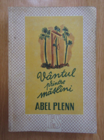 Abel Plenn - Vantul printre maslini