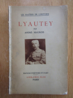 Andre Maurois - Lyautey
