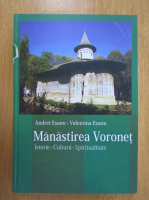 Andrei Esanu - Manastirea Voronet. Istorie. Cultura. Spiritualitate
