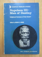 Brinson D. Gooch - Napoleon III. Man of Destiny