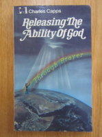 Charles Capps - Releasing the Ability of God