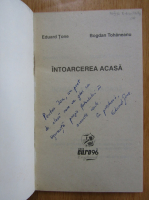 Eduard Tone - Intoarcerea acasa (cu autograful autorului)