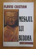Flaviu Cristian - Mesajul lui Buddha
