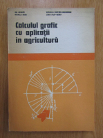 I. Negura, Mihaela Banu - Calculul grafic cu aplicatii in agricultura