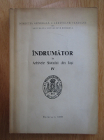 Indrumator in Arhivele Statului din Iasi (volumul 4)