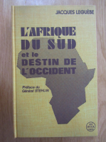 Jacques Leguebe - Afrique du sud et destin de l'Occident