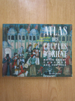 Jean Sellier, Andre Sellier - Atlas des peuples d'orient. Moyen-orient caucase Asie Centrale