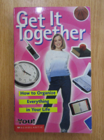 Julia Marsden - Get it Together. How to Organize Everything in Your Life