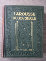 Anticariat: Larousse du XXe siecle (volumul 1, 1928)