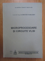 Laurentiu Margarit - Microprocesoare si circuite vlsi