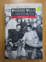 Manuel Plana - Pancho Villa et la revolution mexicane
