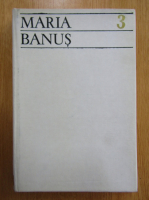 Maria Banus - Scrieri (volumul 3)