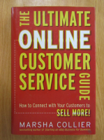Anticariat: Marsha Collier - The Ultimate Online Customer Service Guide