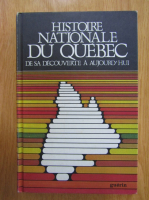Michel Allard - Histoire nationale du Quebec. De sa decouverte a aujourd'hui