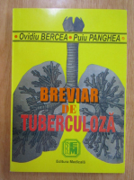 Ovidiu Bercea - Breviar de tuberculoza