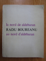 Anticariat: Radu Boureanu - La nord de Aldebaran (editie bilingva)