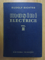 Rudolf Richter - Masini electrice (volumul 3)