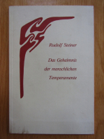 Rudolf Steiner - Das geheimnis der menschlichen Temperamente