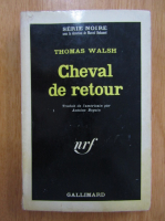 Anticariat: Thomas Walsh - Cheval de retour