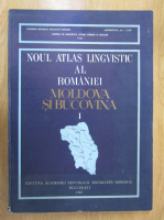 Vasile Arvinte - Noul atlas lingvistic al Romaniei. Moldova si Bucovina (volumul 1)