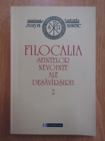 Vasile Raduca - Filocalia sfintelor nevointe ale desavarsirii (volumul 2)