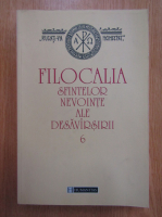 Vasile Raduca - Filocalia sfintelor nevointe ale desavarsirii (volumul 6)