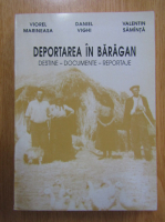 Viorel Marineasa, Daniel Vighi - Deportarea in Baragan