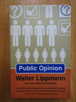 Walter Lippmann - Public Opinion