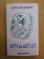 Anticariat: Alphonse Daudet - Sotii de artisti