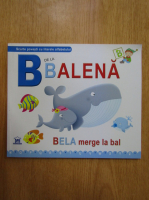 B de la balena. Bela merge la bal