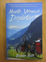 Bogdan Matei - Munte, vremuri, departari