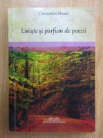 Constantin Mosor - Liniste si parfum de poezii