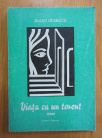 Diana Irimescu - Viata ca un torent