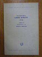 Dictionarul Limbii Romane, tomul VI, fascicula 9: Mititelus-Mirlanime