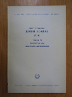 Dictionarul Limbii Romane, tomul VI, fascicula a 6-a