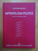Ecaterina Morar - Antropologia politica